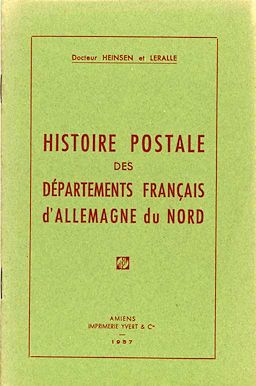 Heinsen und Leralle: Histoire Postale des Départements Français d’Allemagne du Nord
