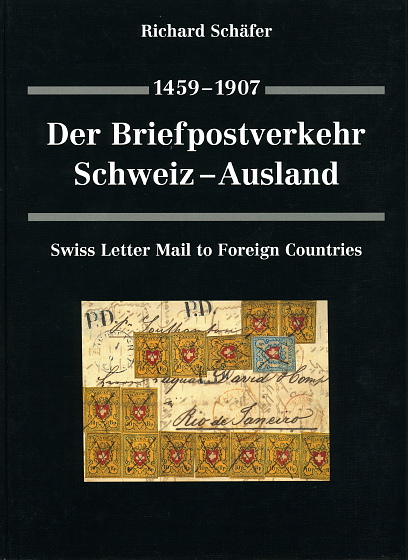 Schäfer: Der Briefpostverkehr Schweiz–Ausland 1459–1907